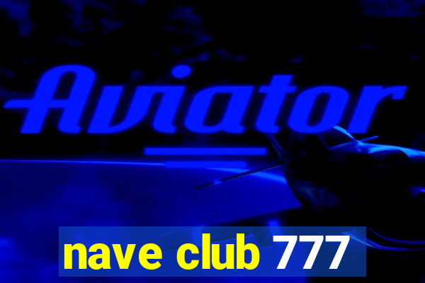 nave club 777